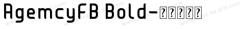 AgemcyFB Bold字体转换